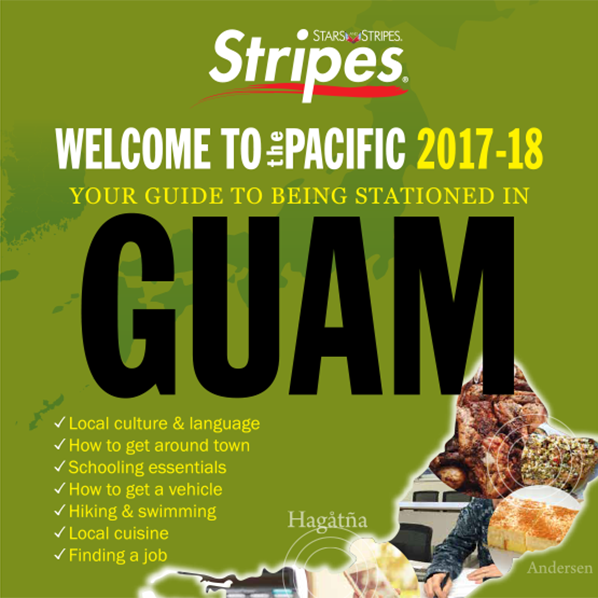 環太平洋地域に配属された米軍人のための生活便利帳 2017年グアム版／Welcome to the Pacific 2017 Guam edition – Daily essential guide for military personnel stationed in Guam